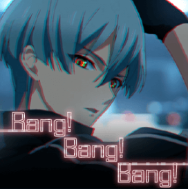 Bang!Bang!Bang!.png