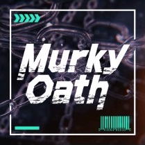Murky Oath