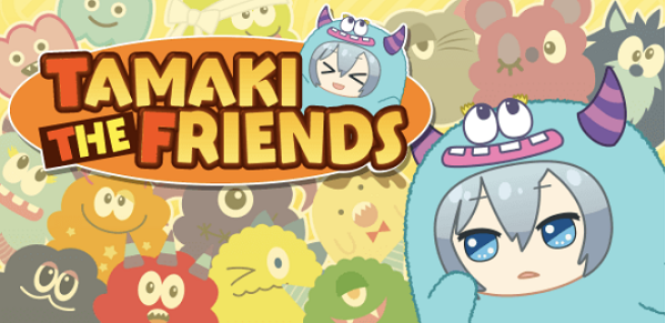 TAMAKI THE FRIENDS
